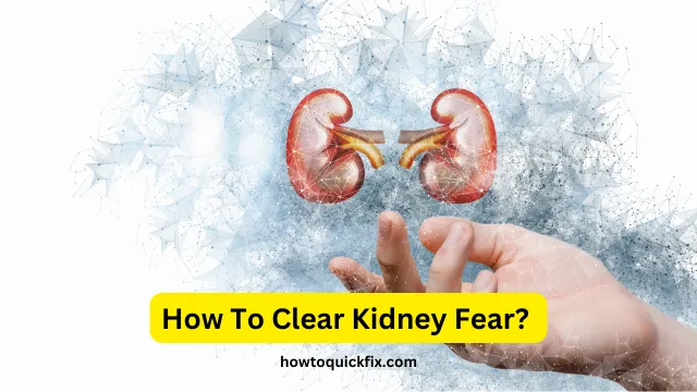 How To Clear Kidney Ear