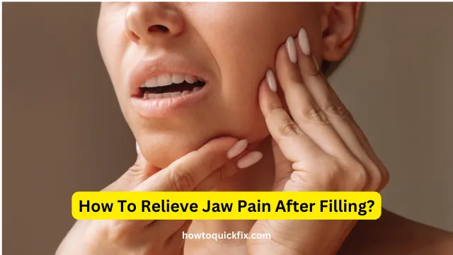 How To Relieve Jaw Pain After Filling
