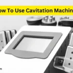 How To Use Cavitation Machine (1)